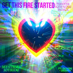 Get This Fire Started (feat. Gingee & Arzeen) (Remix)