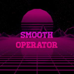 SMOOTH OPERATOR (Explicit)