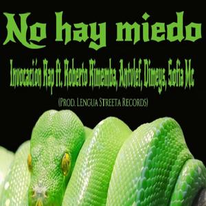 No Hay Miedo(feat. Roberto Rimemba, Antvlef, Dymeis & Sofia Mc) (Explicit)