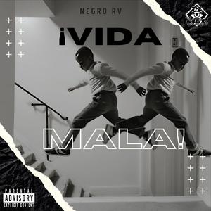 VIDA MALA (Explicit)