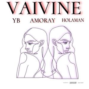 Vaivine (feat. YB & Holaman)