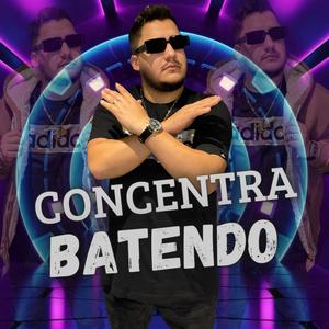 Concentra Batendo (Funk) [Explicit]