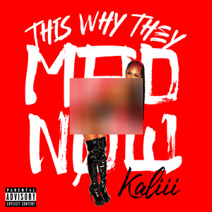 This Why They Mad Now (Explicit)