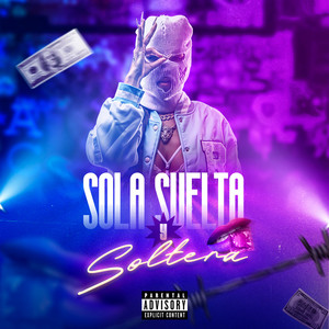 sola suelta y soltera (Explicit)