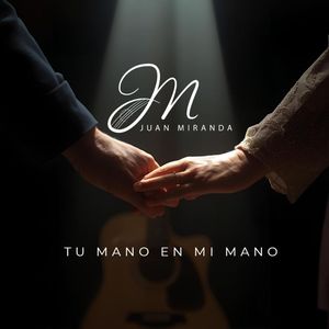 TU MANO EN MI MANO