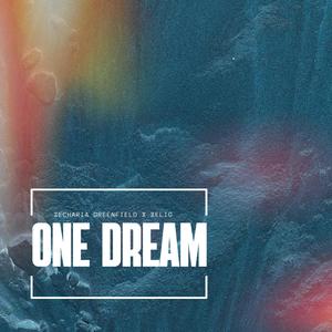 One Dream (feat. Zecharia Greenfield)