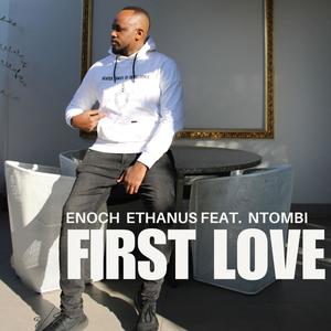 First Love (feat. Ntombi)