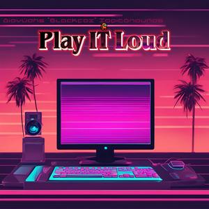 Play IT Loud (feat. Χρήστος Κουλαξίζης)