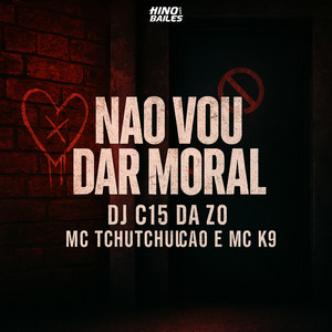 Nao Vou Dar Moral (Explicit)