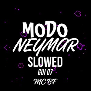 Modo Neymar Slowed (Explicit)