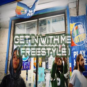 Get In With Me (Freestyle) [Explicit]