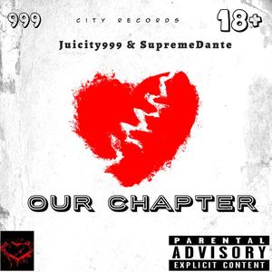 Our Chapter(feat. Supreme Dante & Big Breezy) (Explicit)