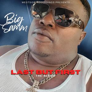 Last But First (Explicit)