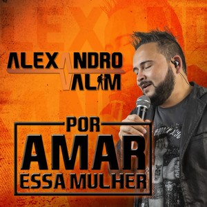 Por Amar Essa Mulher