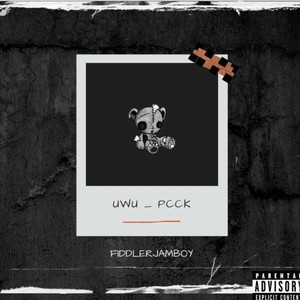 Uwu _ Pcck (Explicit)