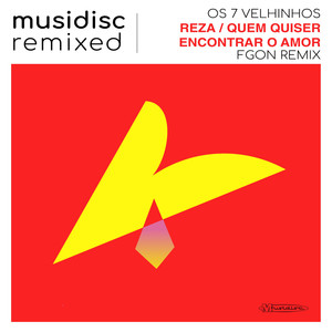 Musidisc Remixed: Reza / Quem Quiser Encontrar o Amor (Fgon Remix)