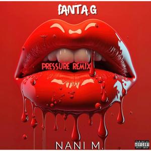 PRESSURE (feat. NANI M.) [Remix] [Explicit]