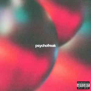 Psychofreak (Explicit)