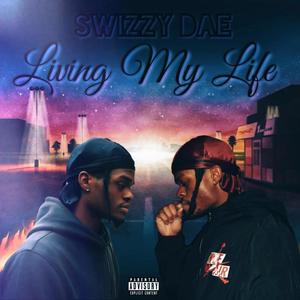 Living My Life (Explicit)