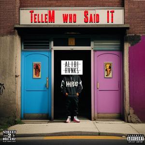 TelleM Who Said IT (Explicit)