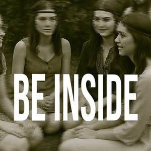 Be Inside