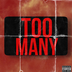 Too Many (Explicit)