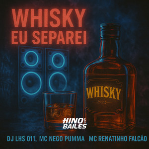 Whisky Eu Separei (Explicit)