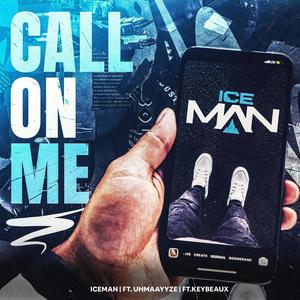 Call On Me (feat. Keybeaux & Uhmaayyze) [Explicit]