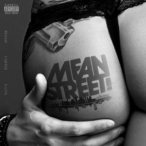 Mean Street (feat. Carter, E-lite & GOODTIMES) [Explicit]