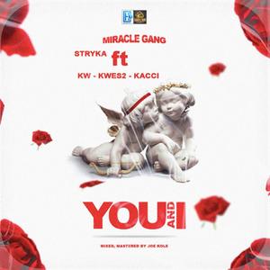 You and I(feat. KW,Kwes2 & Kacci Kacci)