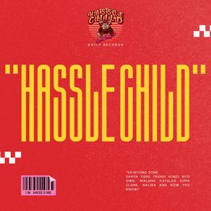 Hassle Child (feat. LOWKEY, Maaji, SillyX, KP & MRK) (Explicit)