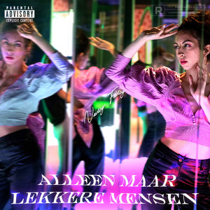 Alleen Maar Lekkere Mensen (Explicit)