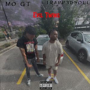 Evil Twins (feat. Mo Gt) (Explicit)