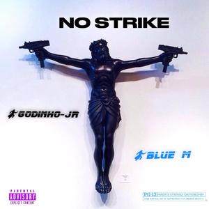 NO STRIKE (feat. GODIÑO-JR) [Explicit]