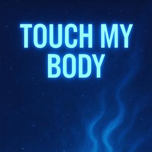 Touch My Body