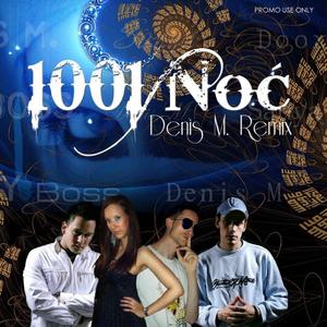 1001 noc (feat. Fury Boss, Denis M & Sanya) (New Remix)