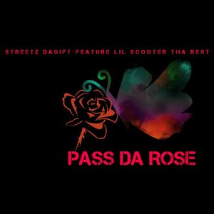 Pass DA Rose (feat. LIL Scooter THA Best) (Explicit)