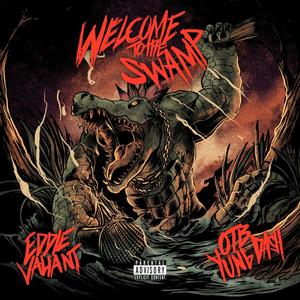 Welcome to the Swamp (Explicit)