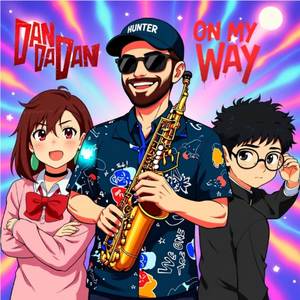 On The Way from DANDADAN (Sax Version)