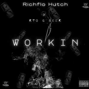 Workin (Explicit)