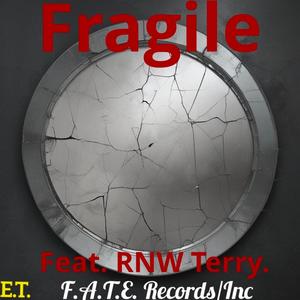 Fragile (feat. RNW Terry) (Explicit)