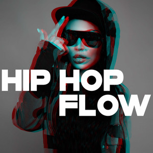 Hip Hop Flow (Explicit)