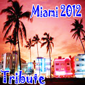 Miami 2012 (Tributes)