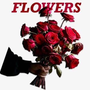 Flowers (Explicit)