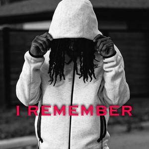 I Remember (Explicit)