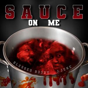 Sauce On Me