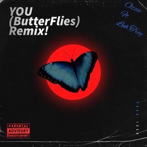YOU (Butterflies Pt. 2) (feat. IC3 TR3Y) (Explicit)