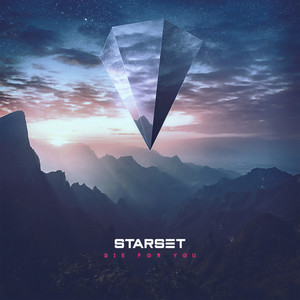 Die For You-Starset