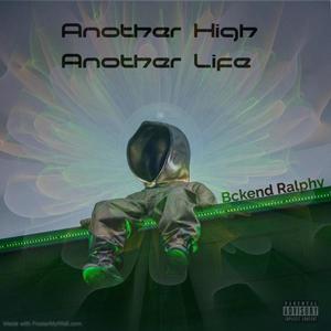 Another High Another Life (Explicit)