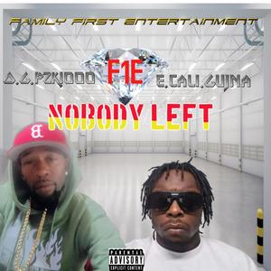 Nobody Left (feat. ECali Guhna) [Explicit]